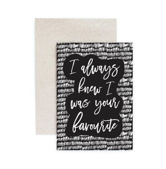 Seriously Greeting Card  |  Your Favourite