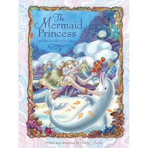 Shirley Barber Book  |  Mermaid Princess & Trouble at the Palace Hardback
